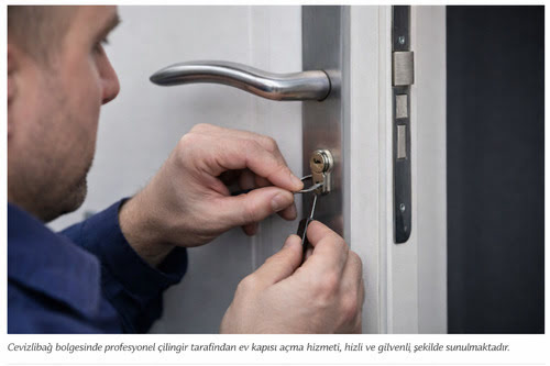 Cevizlibağ çilingir ev kapısı açma hizmeti